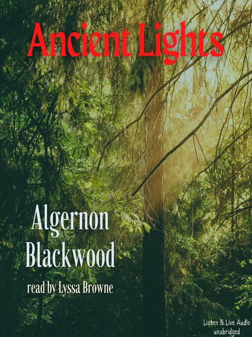 Title details for Ancient Lights by Algernon Blackwood - Available